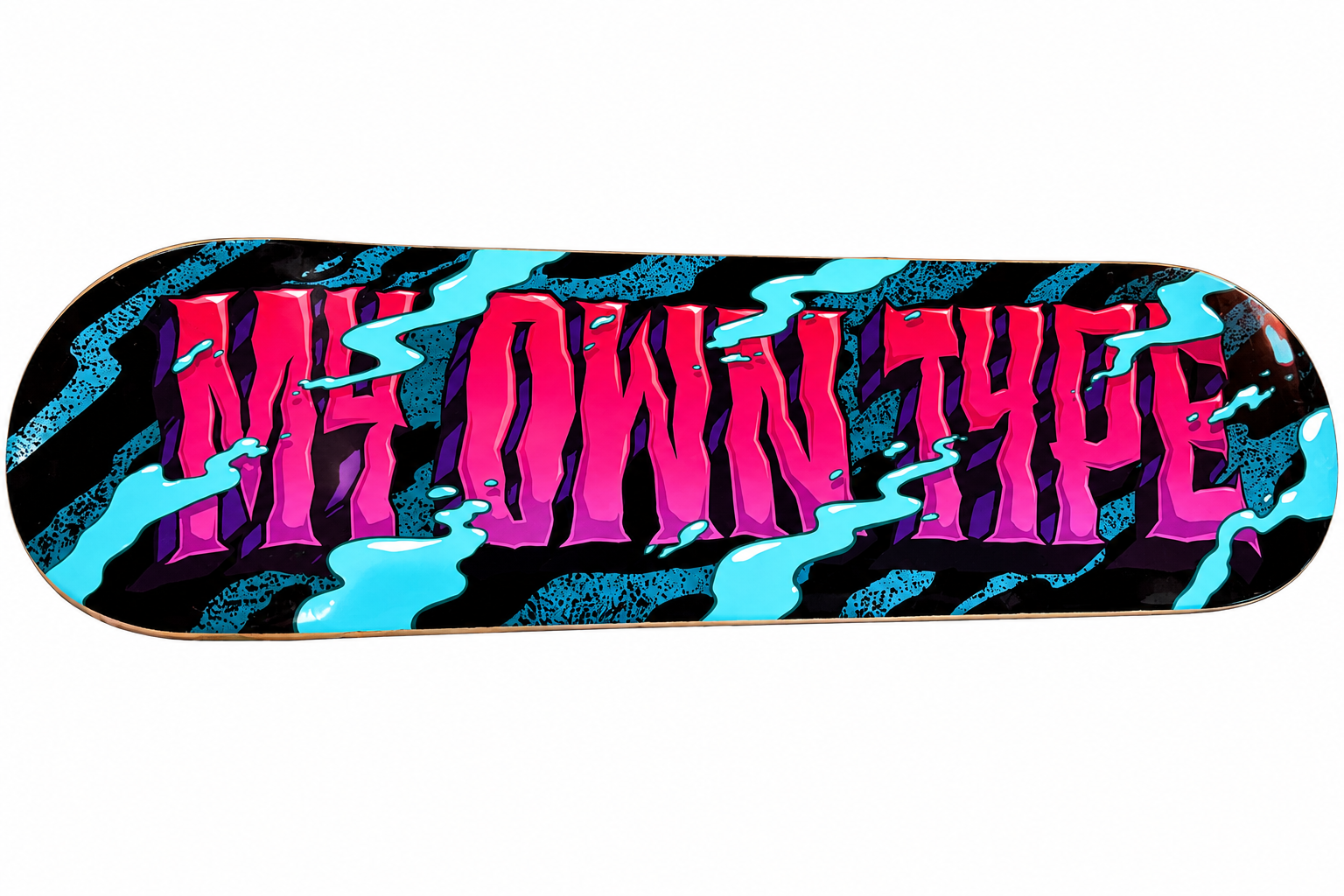 'MY OWN TYPE' Skateboard Deck